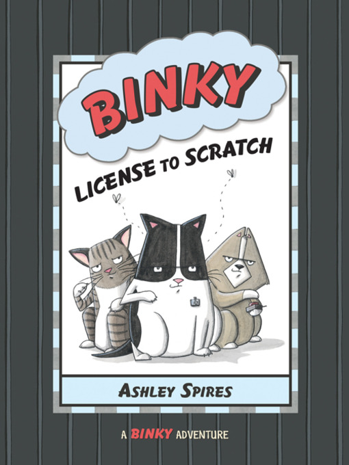 Title details for Binky, License to Scratch by Ashley Spires - Wait list